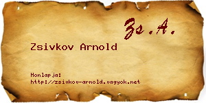 Zsivkov Arnold névjegykártya